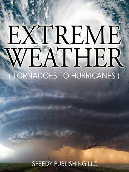 Title details for Extreme Weather by Speedy Publishing - Available